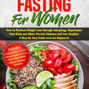 Weight Loss For Women: 2 Books in 1 (Intermittent Fasting & Keto For Women)